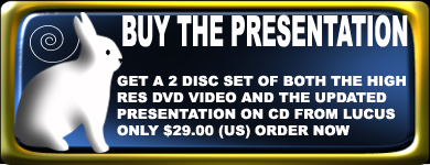 Buy The Rabbit Hole Presentation and the High Resolution DVD Video